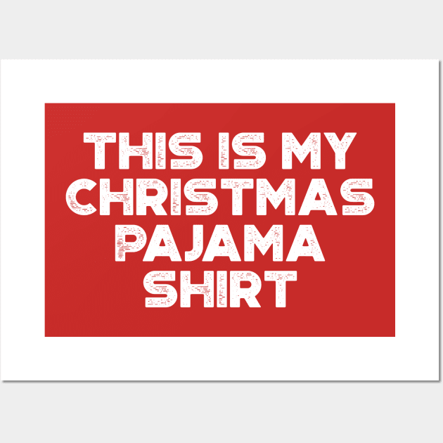 This Is My Christmas Pajama Shirt Funny Vintage Retro (White) Wall Art by truffela